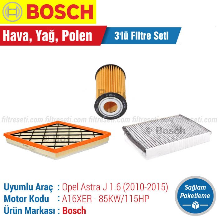 Opel Astra J 1.6 Bosch Filtre Bakım Seti (2010-2016) Hava-Yağ-Standart Polen